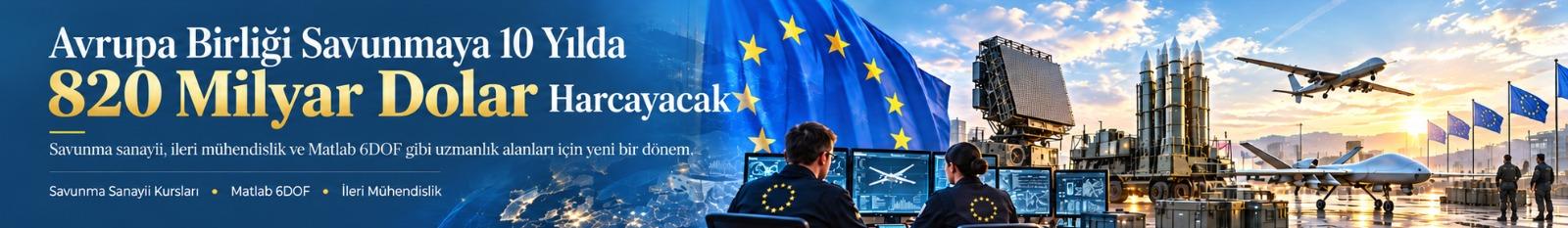 Avrupa Birliği Savunmaya 10 Yılda 820 Milyar Dolar Harcayacak