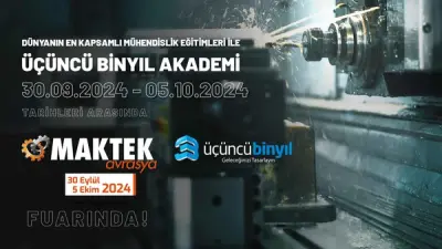Üçüncü Binyıl Akademi, MAKTEK AVRASYA 2024’te Sizi Bekliyor!