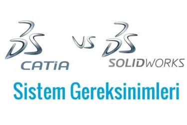 SolidWorks ve Catia İçin Laptop ve Desktop Bilgisayar Tavsiyeleri