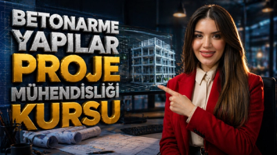 BETONARME YAPILAR PROJE MÜHENDİSLİĞİ KURSU