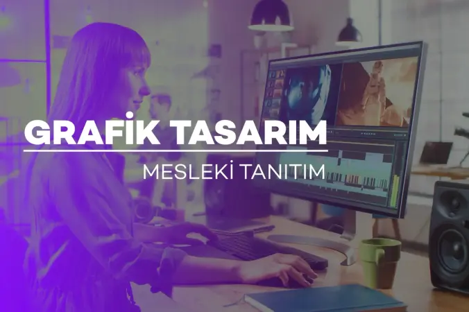 Grafik Tasarım Mesleki Tanıtımı
