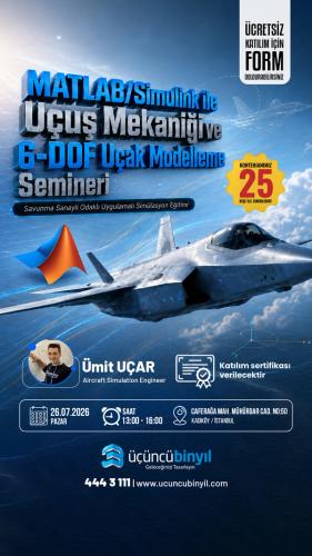 MATLAB/Simulink ile 3 Saatte Uçuş Mekaniğine Giriş ve 6-DOF Modelleme